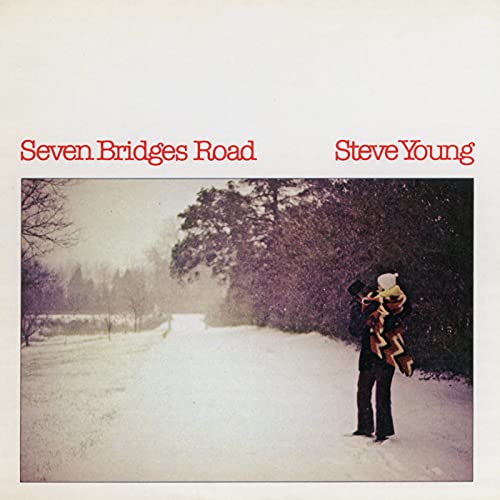 Seven Bridges Road (1972 Version)