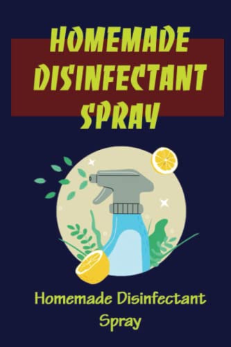 Homemade Disinfectant Spray: How To Prevent Infection