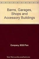 Barns, Garages, Shops and Accessory Buildings 0970206305 Book Cover
