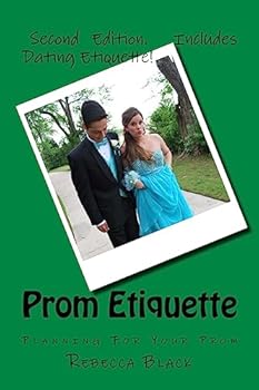 Paperback Prom Etiquette: Planning For Your Prom Book