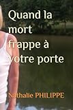 Quand la mort frappe à votre porte (Fin de vie) (French Edition)