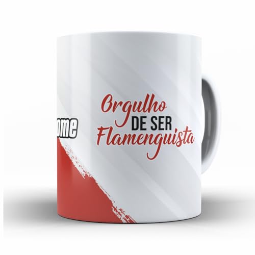 Caneca Orgulho de ser Flamenguista 325 Ml Presente Flamengo Personalizada Envie seu nome