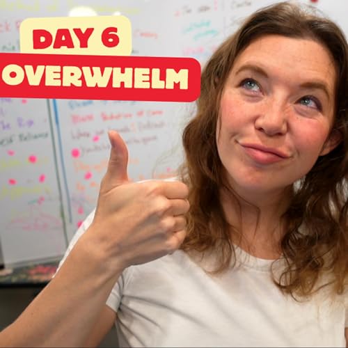 Day 6 of Building a Business Dealing with the overwhelm. copertina