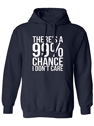 zerogravitee There's a 99% Chance I Don't Care Adult Hooded Sweatshirt