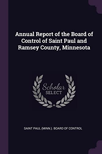 Annual Report of the Board of Control of Saint Paul and Ramsey County, Minnesota
