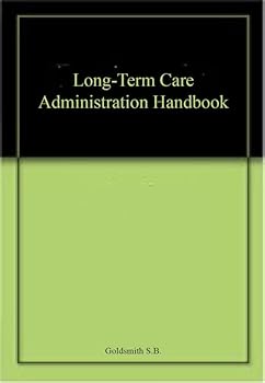 Hardcover Long-Term Care Administration Handbook: . Book