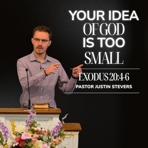 What Is Your God? // The Second Commandment Exodus 20:4-6 Sermon