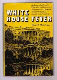 Hardcover White House Fever an Innocents Guide to Principles and Practices Behind the Elec Book