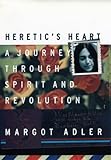Heretic's Heart: A Journey through Spirit and Revolution