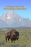 Chogan and the Winnebago Merchant (Chogan Native American Series, Band 4) - Larry Buege 