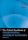 The Oxford Handbook of International Antitrust Economics, Volume 2 (Oxford Handbooks)