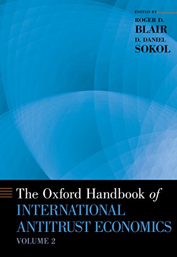 The Oxford Handbook of International Antitrust Economics, Volume 2 (Oxford Handbooks)