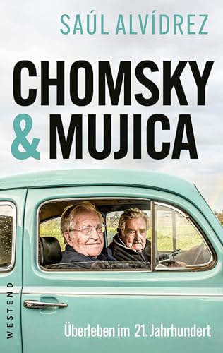 Chomsky & Mujica: Überleben im 21. Jahrhundert