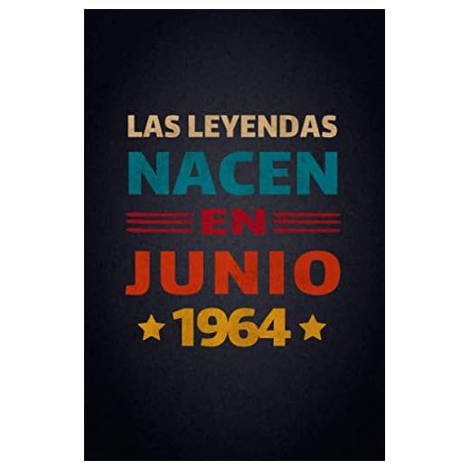Las Leyendas Nacen En Junio 1964: Diario Cuaderno, Diario De Recuerdos,Regalo de cumpleaños para mujeres y hombres niñas niños novias novios madre ... cumpleaños, diario y cuaderno para cumpleaños