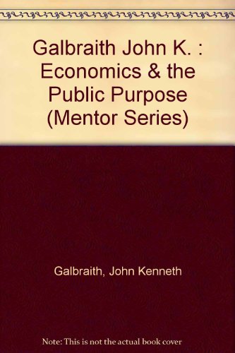 Economics and the Public Purpose 0451622766 Book Cover