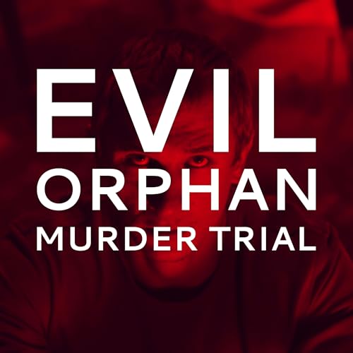 Evil Orphan | The Dima Tower Murder Trial cover art