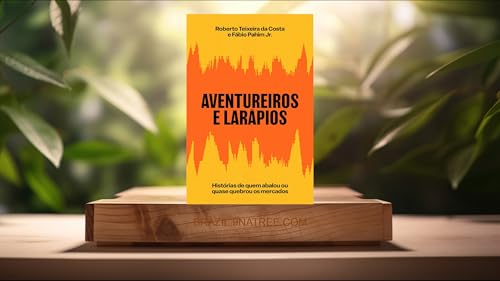 [An&aacute;lises] Aventureiros e lar&aacute;pios (Roberto Teixeira da Costa) Resumidos.