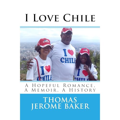 I Love Chile Audiolibro Por Thomas Jerome Baker arte de portada