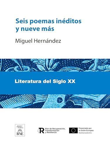 Seis poemas inéditos y nueve mas (Colección Biblioteca Nacional de España)