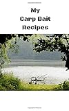 My Carp Bait Recipes: Book