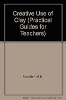Creative Use of Clay 0631140603 Book Cover