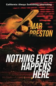 Paperback Nothing Ever Happens Here (Sierra Mountain Village Series) Book