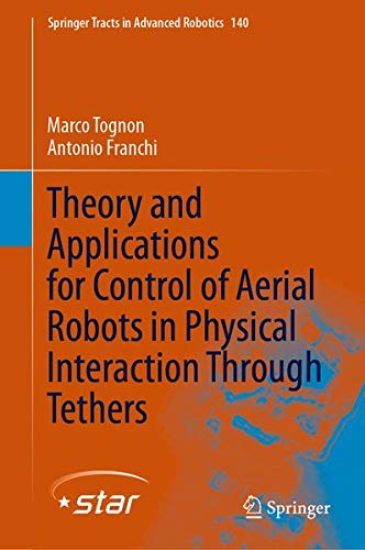 Buy Theory and Applications for Control of Aerial Robots in Physical Interaction Through Tethers — BookShops.in