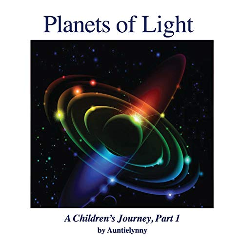 Planets of Light: A Children's Journey, Part 1