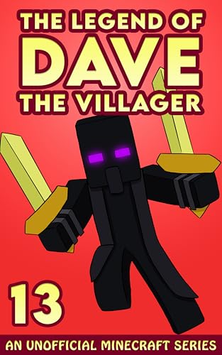 Dave the Villager 13: An Unofficial Minecraft Book (The Legend of Dave the Villager)