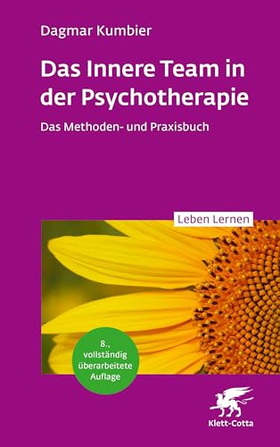 Das Innere Team in der Psychotherapie (Leben Lernen, Bd. 355): Das Methoden- und Praxisbuch