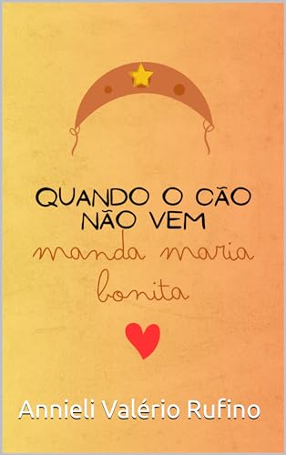 Quando o cão não vem manda Maria Bonita