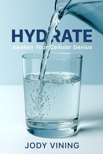 Hydrate: Awaken Your Cellular Genius