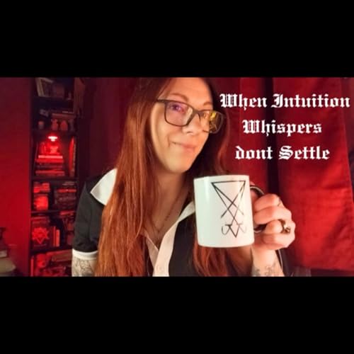 When Intuition Whispers ~ Don't Settle