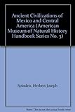  Ancient Civilizations of Mexico & Central America