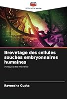 Brevetage des cellules souches embryonnaires humaines: Innovation vs moralité (French Edition) 6208780624 Book Cover