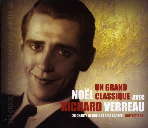 Un Grand Noel Classique [Audio CD] Verreau, Richard and Divers