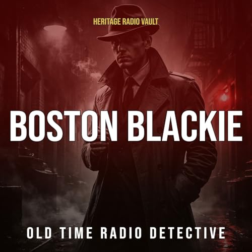 Boston Blackie &ndash; Old Time Radio Crime & Detective Drama Podcast Por Heritage Radio Vault arte de portada
