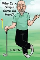Why is a Simple Game So Hard? 1951744756 Book Cover