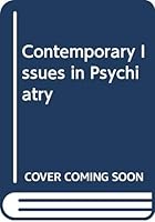 Contemporary Issues in Psychiatry 0407139133 Book Cover