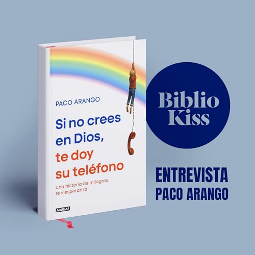 "Si no crees en Dios, te doy su tel&eacute;fono", de Paco Arango
