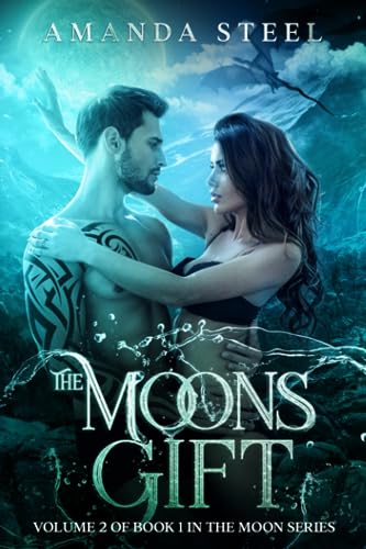 The Moons Gift #2: (Volume 2 of the book 1 in the Moon Shifter Series) (Moon Series)