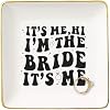 394-It's Me Hi I'm The Bride