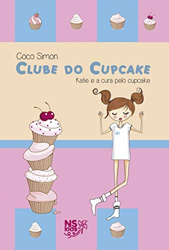 Clube do Cupcake - Katie e a Cura Pelo Cupcake ... [Portuguese] 8542811410 Book Cover