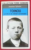Toinou. le cri d'un enfant auvergnat 2266015435 Book Cover