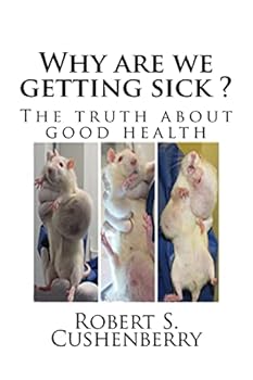 Paperback Why are we getting sick ?: The truth about good health Book