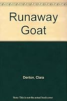 Runaway Goat B000PXXEPA Book Cover