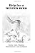 Help for a Winter Bird: A Story for Beginning readers (Beginning Reader's Book)