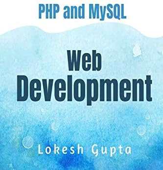 PHP and MySQL Web Development By Lokesh Gupta