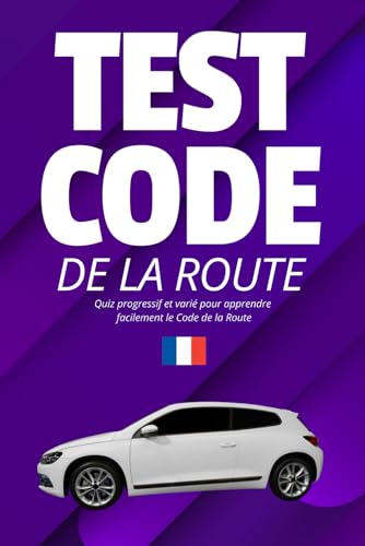 Test Code De La Route: Quiz progressif et varié pour apprendre facilement le Code de la Route