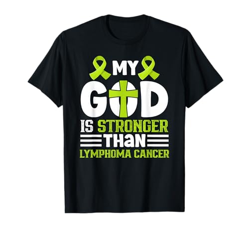¡Dios es más Fuerte Que el cáncer de Linfoma! Camiseta